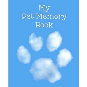 My Pet Memory Book: To Help A Child Through The Loss Of Their Pet, Paperback - Pinfold Publishing imagine