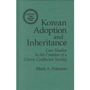 Korean Adoption and Inheritance, Hardcover - Mark a. Peterson imagine
