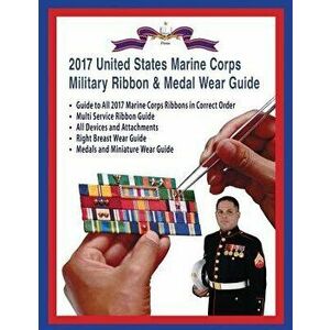 Marine Corps Military Ribbon & Medal Wear Guide, Paperback - Col Frank Foster imagine