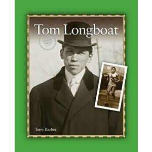 Tom Longboat, Paperback - Terry Barber imagine