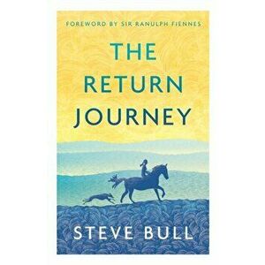 The Return Journey, Paperback - Steve Bull imagine
