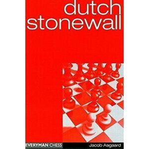 Dutch Stonewall, Paperback - Jacob Aagaard imagine