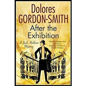 After the Exhibition: A Classic British Mystery Set in the 1920s, Paperback - Dolores Gordon-Smith imagine