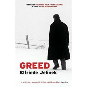 Greed, Paperback - Elfriede Jelinek imagine