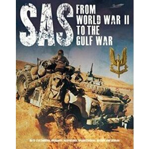 SAS from World War II to the Gulf War: An A-Z of Battles, Weapons, Operations, Organizations, People and Places, Paperback - Peter Darman imagine