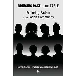 Bringing Race to the Table, Paperback - Crystal Blanton imagine