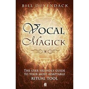 Vocal Magick, Paperback - Bill Duvendack imagine