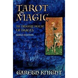 Tarot & Magic: The Treasure House of Images, Paperback - Gareth Knight imagine