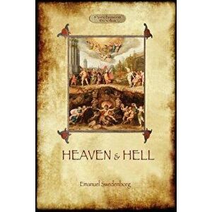 Heaven and Hell, Paperback - Emanuel Swedenborg imagine