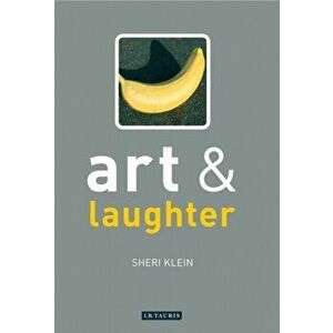 Art and Laughter, Paperback - Sheri Klein imagine