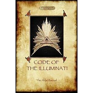 Code of the Illuminati, Paperback - Abbe Augustin Barruel imagine
