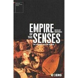 Empire of the Senses: The Sensual Culture Reader, Paperback - David Howes imagine