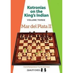 Kotronias on the King's Indian: Mar del Plata II, Paperback - Vassilios Kotronias imagine
