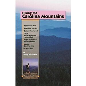 Hiking the Carolina Mountains, Paperback - Danny Bernstein imagine