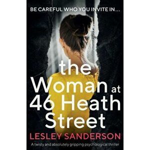 The Woman at 46 Heath Street: A twisty and absolutely gripping psychological thriller, Paperback - Lesley Sanderson imagine
