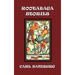 Rootabaga Stories, Hardcover - Carl Sandburg imagine