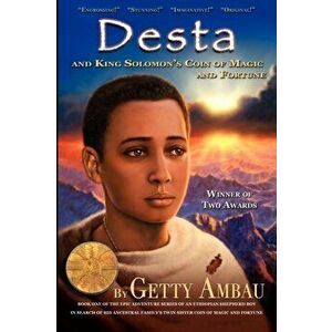 Desta and King Solomon's Coin of Magic and Fortune, Paperback - Getty T. Ambau imagine