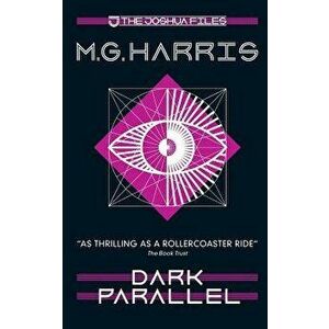 Dark Parallel, Paperback - M. G. Harris imagine