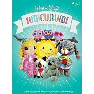 Fun and Easy Amigurumi: Crochet patterns to create your own dolls and toys, Hardcover - Karin Godinez imagine
