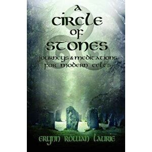 A Circle of Stones, Paperback - Erynn Rowan Laurie imagine