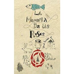 La memoria de las rosas, Paperback - David Moraza Sanchez imagine