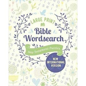 Large Print Bible Wordsearch: New Testament Puzzles (NIV Edition), Paperback - Eric Saunders imagine