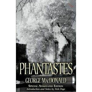 Phantastes: A Faerie Romance for Men and Women, Paperback - George MacDonald imagine