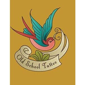 Tattoo Designs Sketchbook: Tattoo Flash - Old School Tattoo Designs, Paperback - Jennifer Boyte imagine
