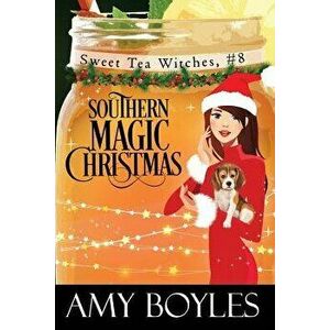 Southern Magic Christmas, Paperback - Amy Boyles imagine
