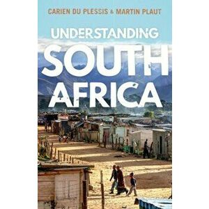 Understanding South Africa, Paperback - Carien Du Plessis imagine