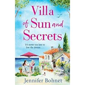 Villa of Sun and Secrets, Paperback - Jennifer Bohnet imagine