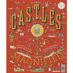 Castles Magnified: ! [With 3x Magnifying Glass], Hardcover - Harry Bloom imagine