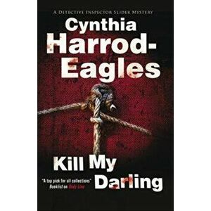 Kill My Darling, Paperback - Cynthia Harrod-Eagles imagine