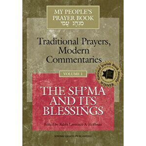 My People's Prayer Book Vol 1: The Sh'ma and Its Blessings, Hardcover - Lawrence A. Hoffman imagine