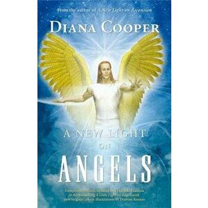 A New Light on Angels, Paperback - Diana Cooper imagine