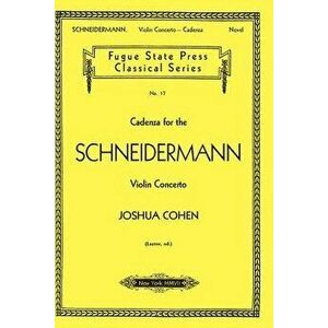 Cadenza for the Schneidermann Violin Concerto, Paperback - Joshua Cohen imagine