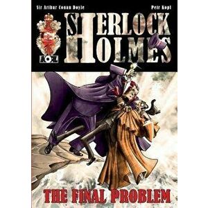 Sherlock Holmes: The Adventure of the Final Problem, Paperback - Petr Kopl imagine