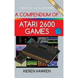 A Compendium of Atari 2600 Games - Volume One, Hardcover - Kieren Hawken imagine