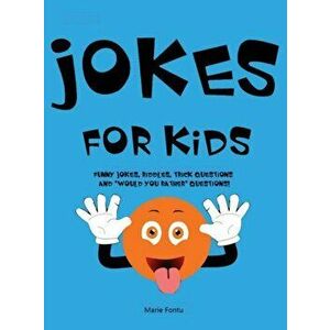 Jokes for Kids: 300 Clean & Funny Jokes, Riddles, Brain Teasers, Trick Questions and 'Would you Rather' Questions! (Ages 6-12 Travel G, Hardcover - Ma imagine