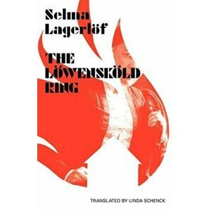 The Lowenskold Ring, Paperback - Selma Lagerlof imagine