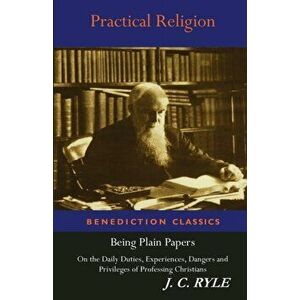 Practical Religion, Paperback - J. C. Ryle imagine