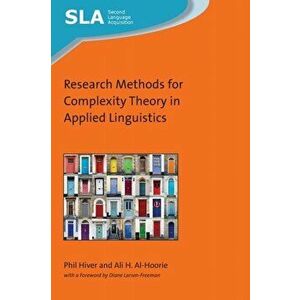 Research Methods for Complexity Theory in Applied Linguistics, Paperback - Phil Hiver imagine