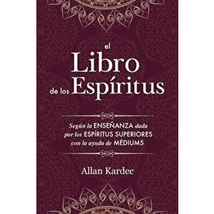 El Libro de los Espritus: Contiene los principios de la doctrina espiritista sobre la inmortalidad del alma, la naturaleza de los espritus y su, Paper imagine