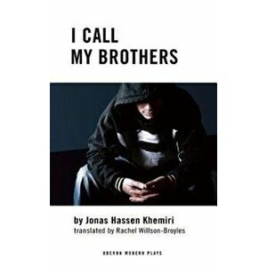 I Call My Brothers, Paperback - Jonas Hassen Khemiri imagine