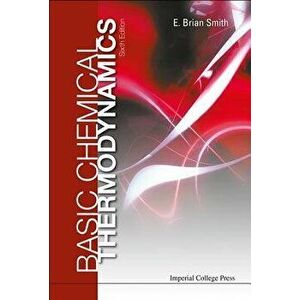 Basic Chemical Thermodynamics (6th Edition), Paperback - E. Brian Smith imagine