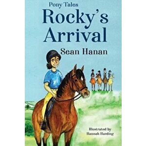 Rocky's Arrival, Paperback - Sean Hanan imagine