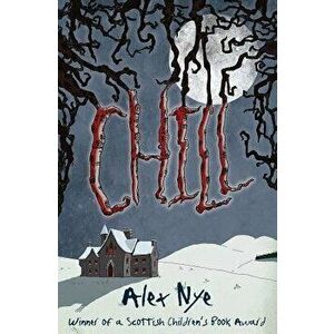 Chill, Paperback - Alex Nye imagine