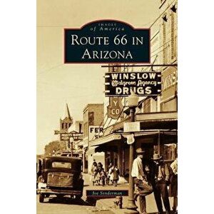 Route 66 in Arizona, Hardcover - Joe Sonderman imagine