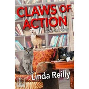 Claws of Action, Paperback - Linda Reilly imagine