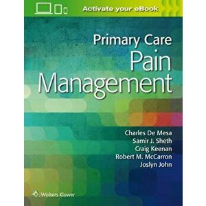 Primary Care Pain Management, Paperback - Charles de Mesa imagine